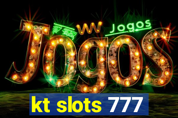 kt slots 777